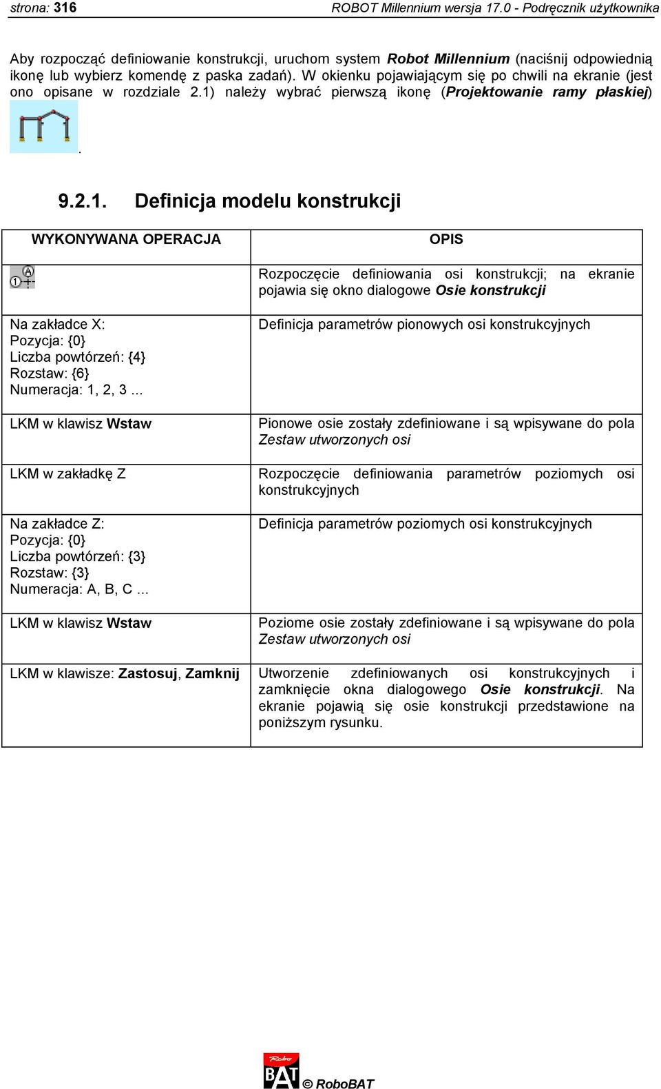 W okienku pojawiającym się po chwili na ekranie (jest ono opisane w rozdziale 2.1)