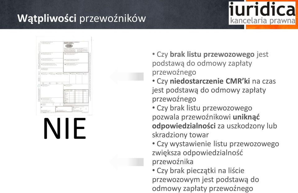 przewoźnikowi uniknąć odpowiedzialności za uszkodzony lub skradziony towar Czy wystawienie listu przewozowego