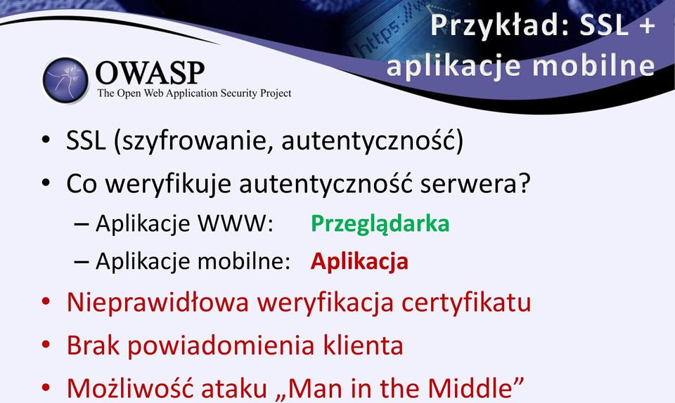 Aplikacje WWW: Przeglądarka Aplikacje mobilne: Aplikacja