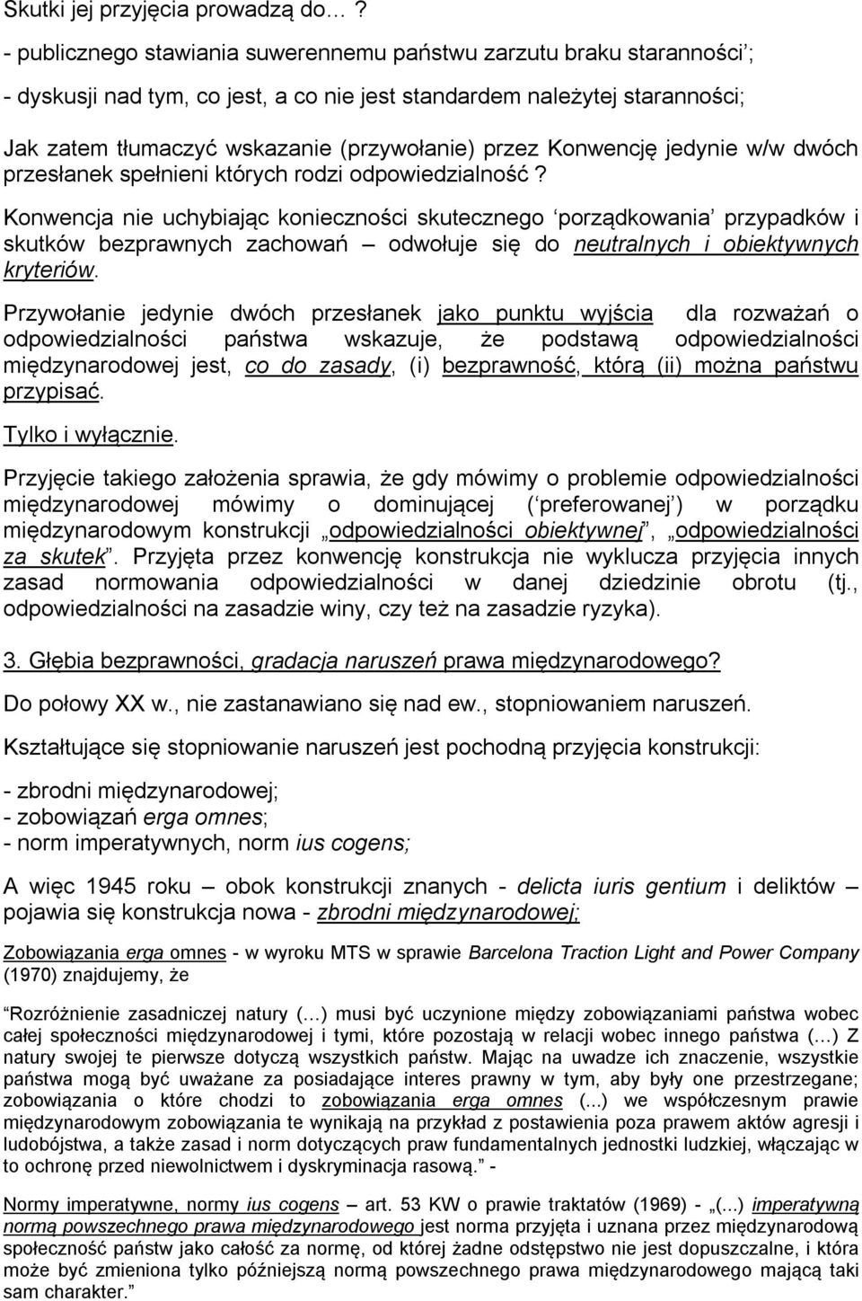 Konwencję jedynie w/w dwóch przesłanek spełnieni których rodzi odpowiedzialność?