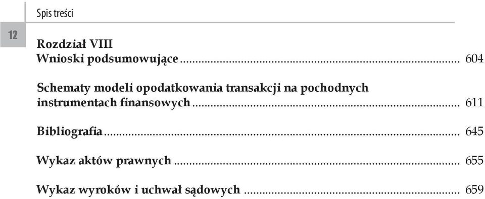 pochodnych instrumentach finansowych... 611 Bibliografia.