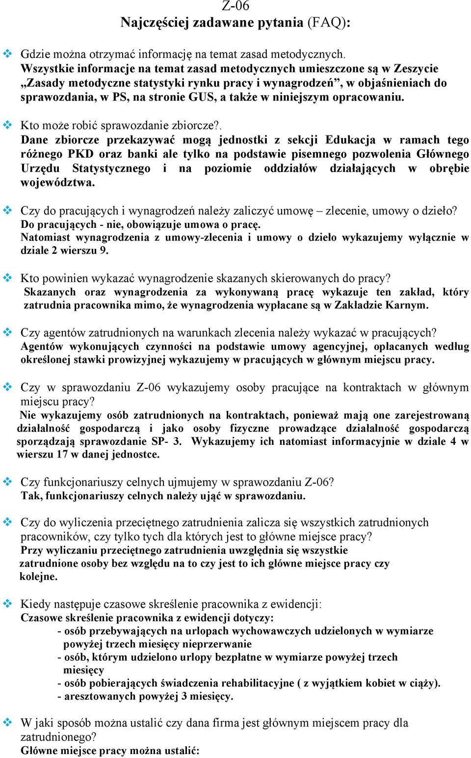niniejszym opracowaniu. Kto może robić sprawozdanie zbiorcze?