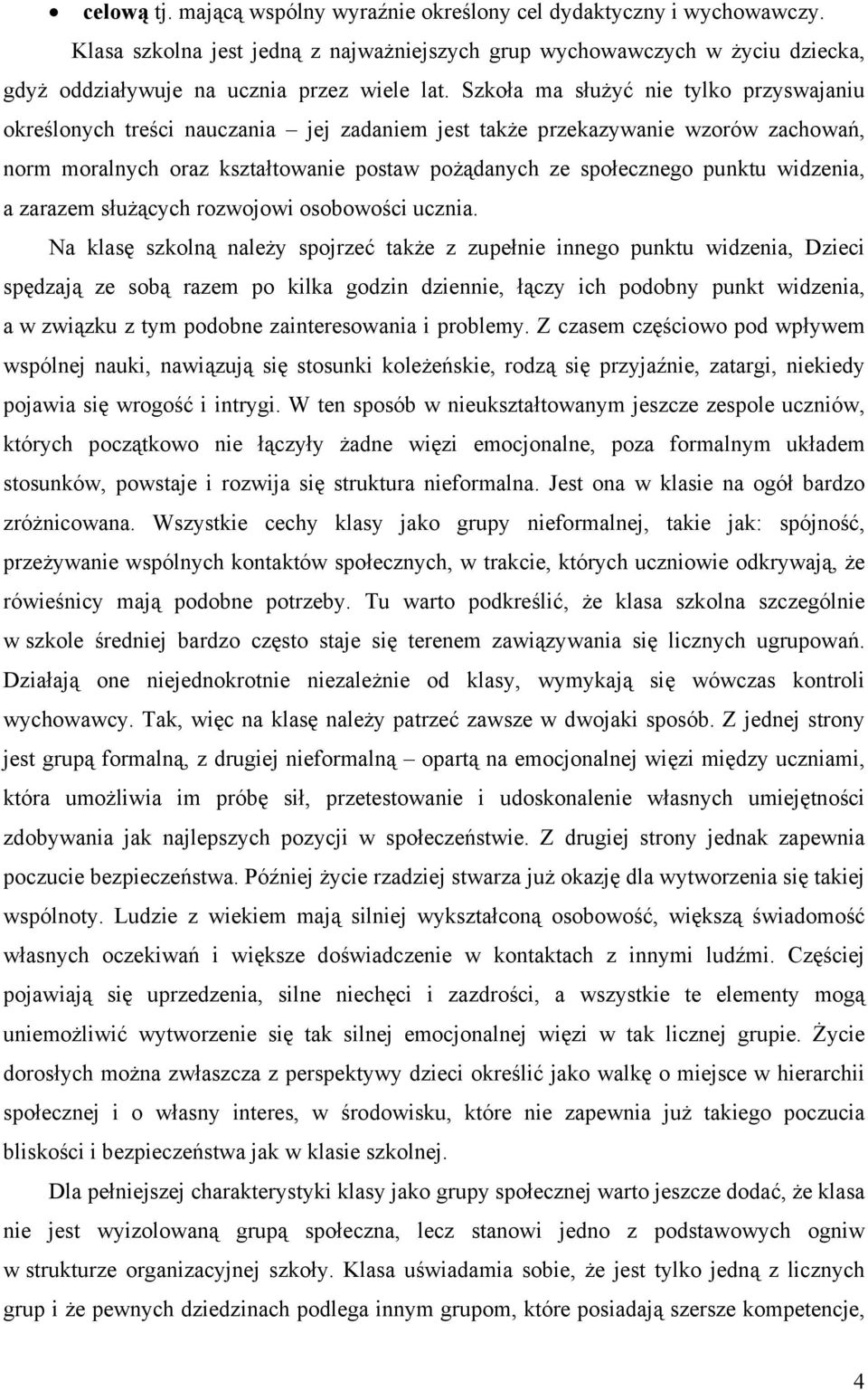 widzenia, a zarazem służących rozwojowi osobowości ucznia.