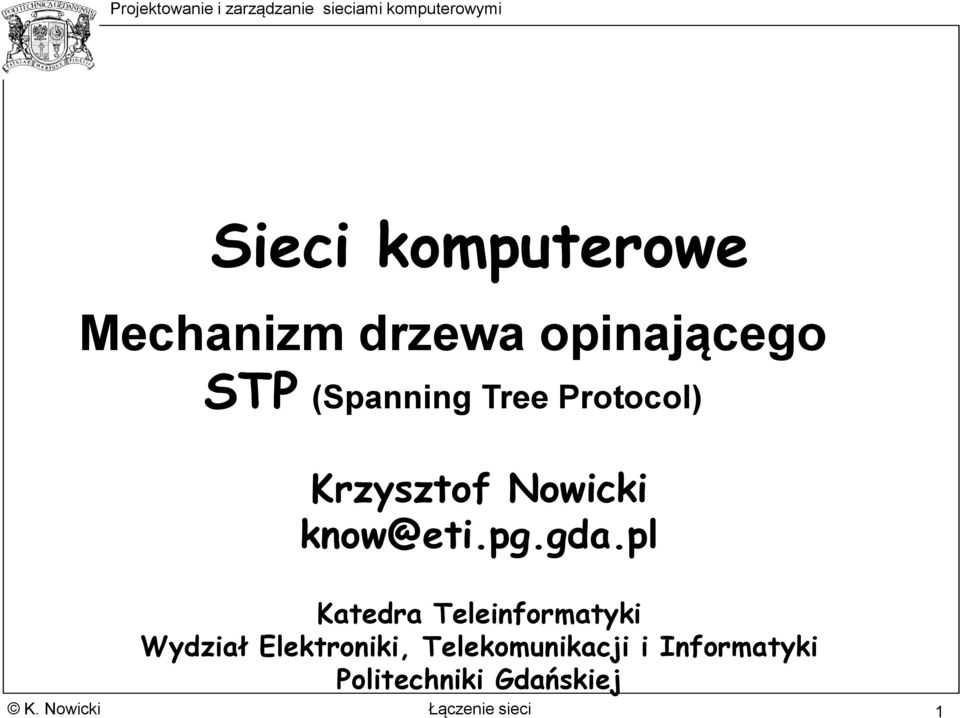 gda.pl Katedra Teleinformatyki Wydział Elektroniki,