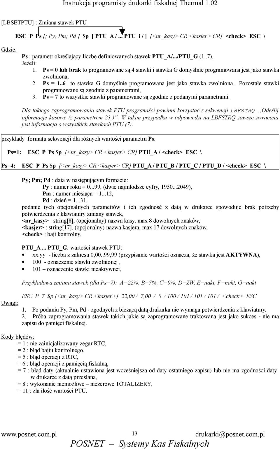 Pozostałe stawki programowane są zgodnie z parametrami, 3. Ps = 7 to wszystkie stawki programowane są zgodnie z podanymi parametrami.