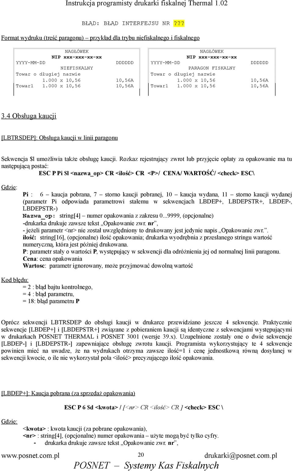 4 Obsługa kaucji [LBTRSDEP]: Obsługa kaucji w linii paragonu Sekwencja $l umożliwia także obsługę kaucji.