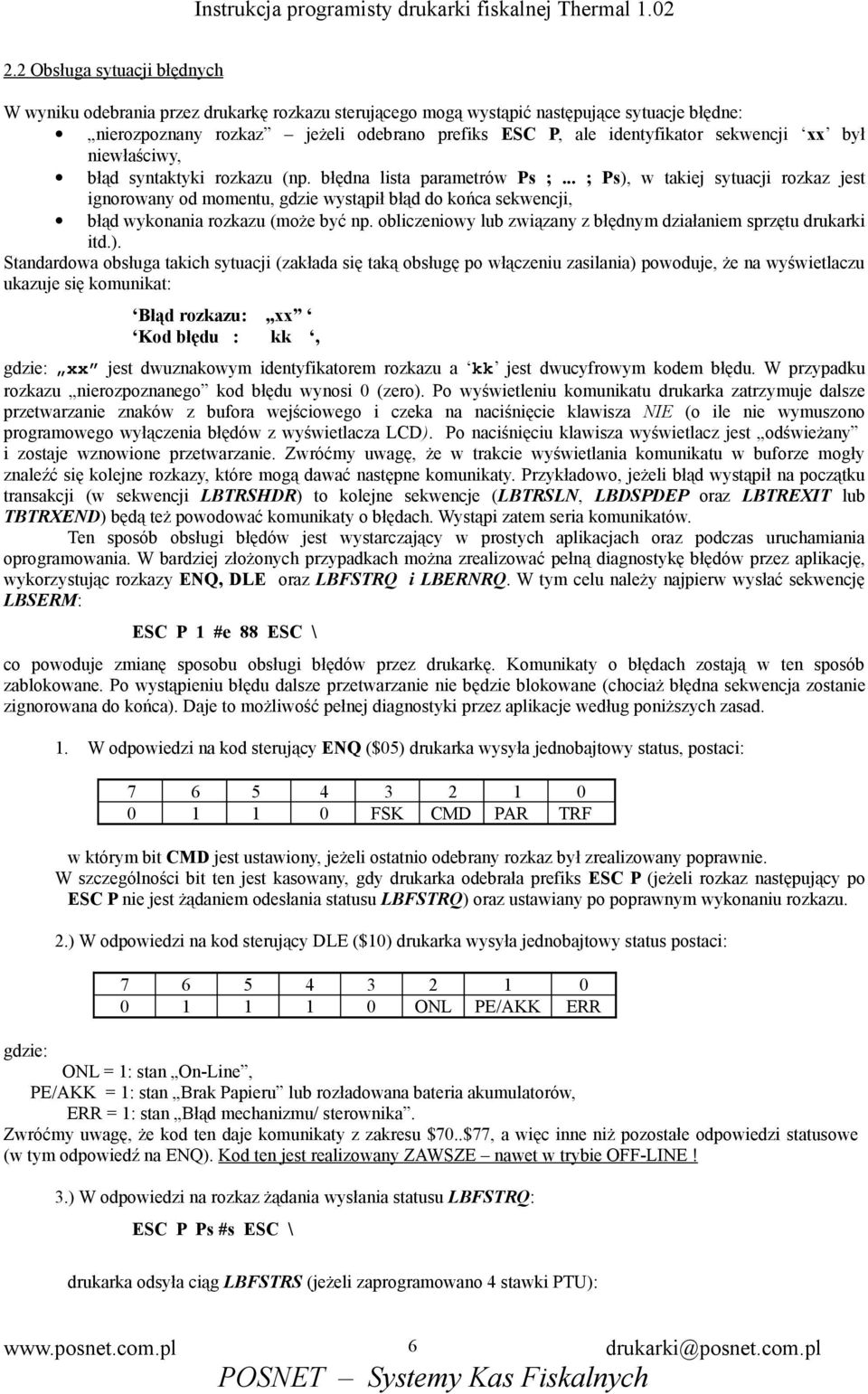.. ; Ps), w takiej sytuacji rozkaz jest ignorowany od momentu, gdzie wystąpił błąd do końca sekwencji, błąd wykonania rozkazu (może być np.
