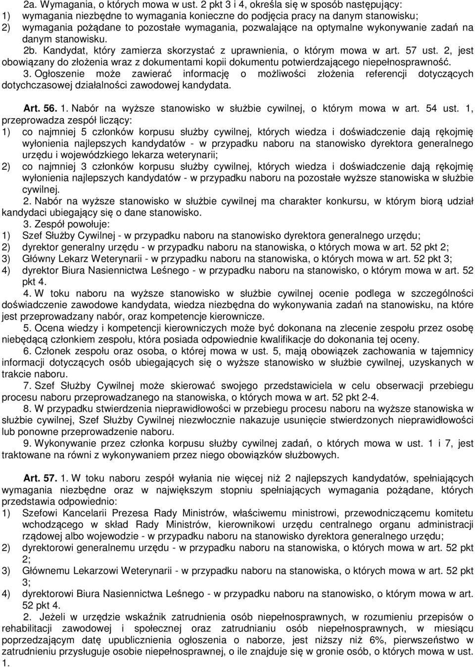 optymalne wykonywanie zadań na danym stanowisku. 2b. Kandydat, który zamierza skorzystać z uprawnienia, o którym mowa w art. 57 ust.