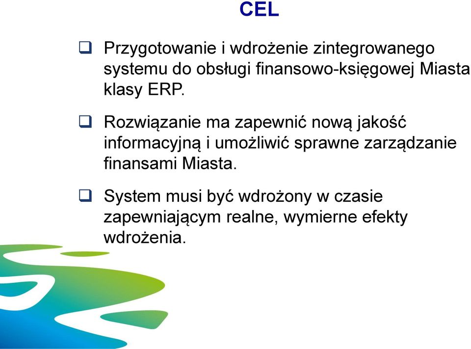 Rozwiązanie ma zapewnić nową jakość informacyjną i umożliwić sprawne