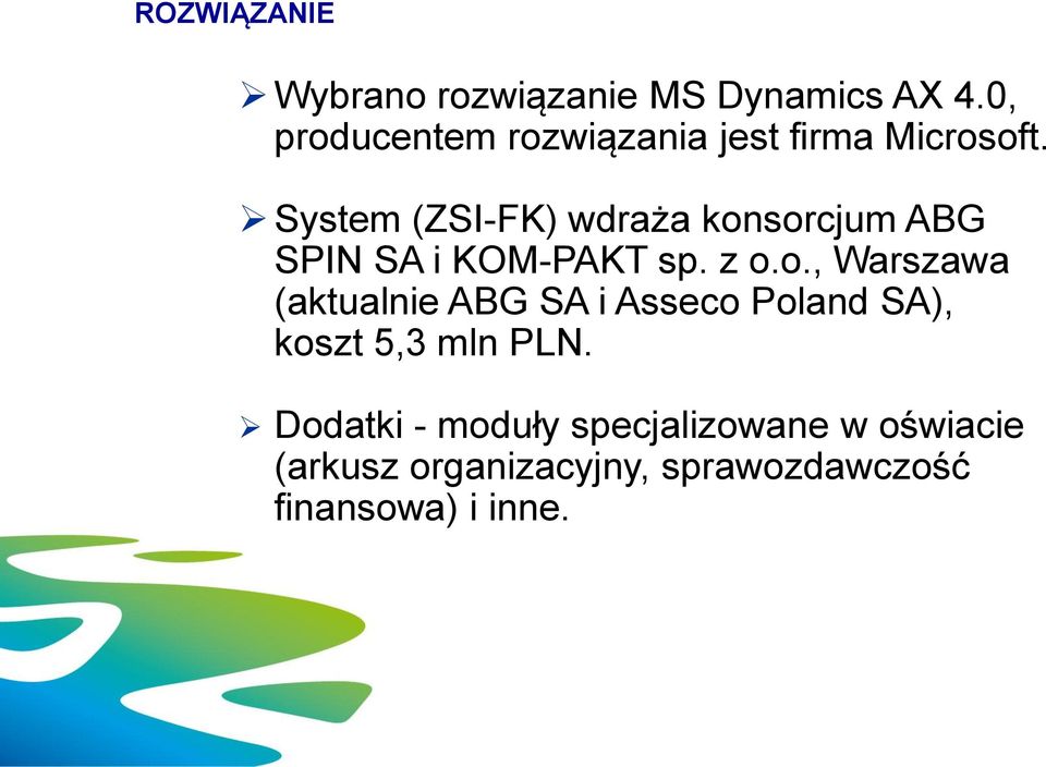 System (ZSI-FK) wdraża kon