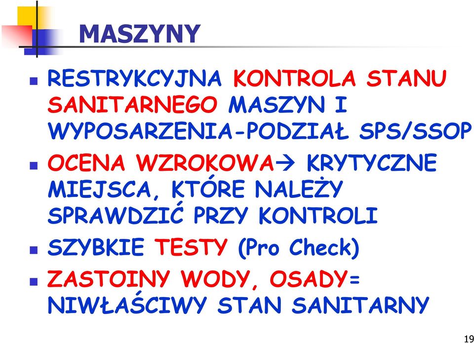 MIEJSCA, KTÓRE NALEŻY SPRAWDZIĆ PRZY KONTROLI SZYBKIE