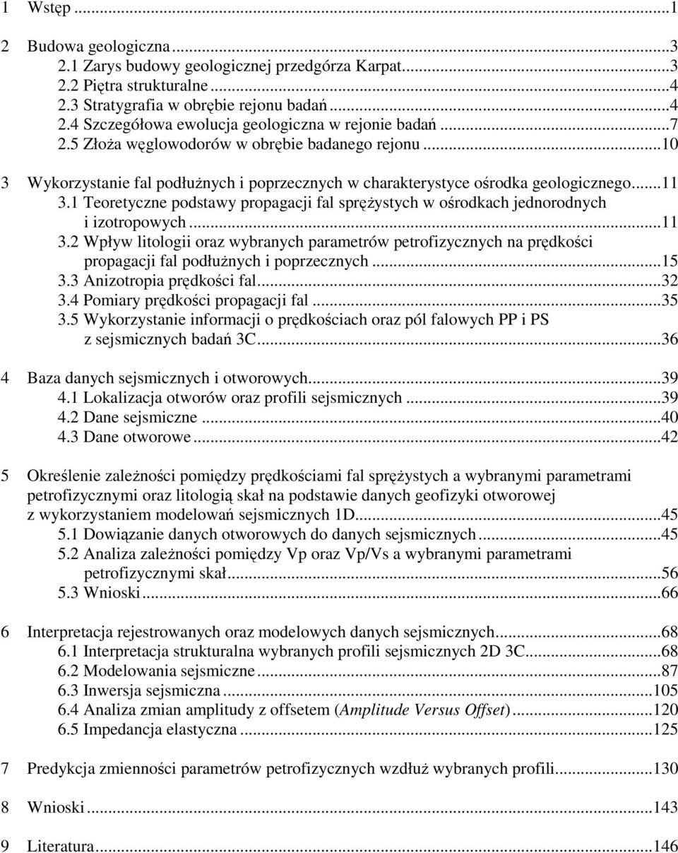 1 Teoretyczne podstawy propagacji fal spręŝystych w ośrodkach jednorodnych i izotropowych...11 3.