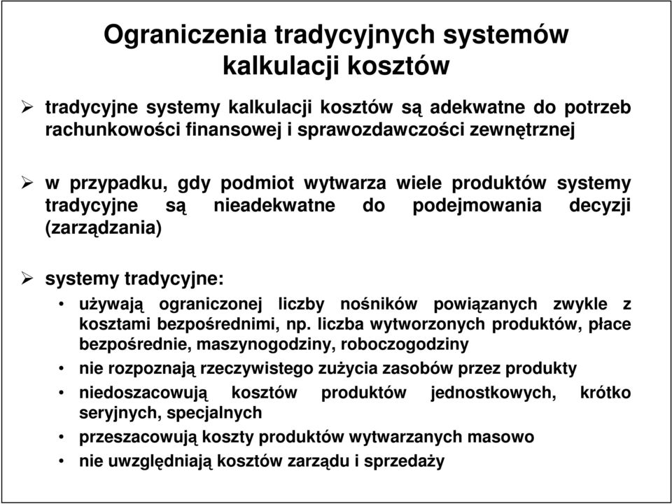 powizanych zwykle z kosztami bezporednimi, np.
