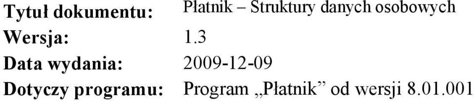 3 Data wydania: 2009-12-09 Dotyczy