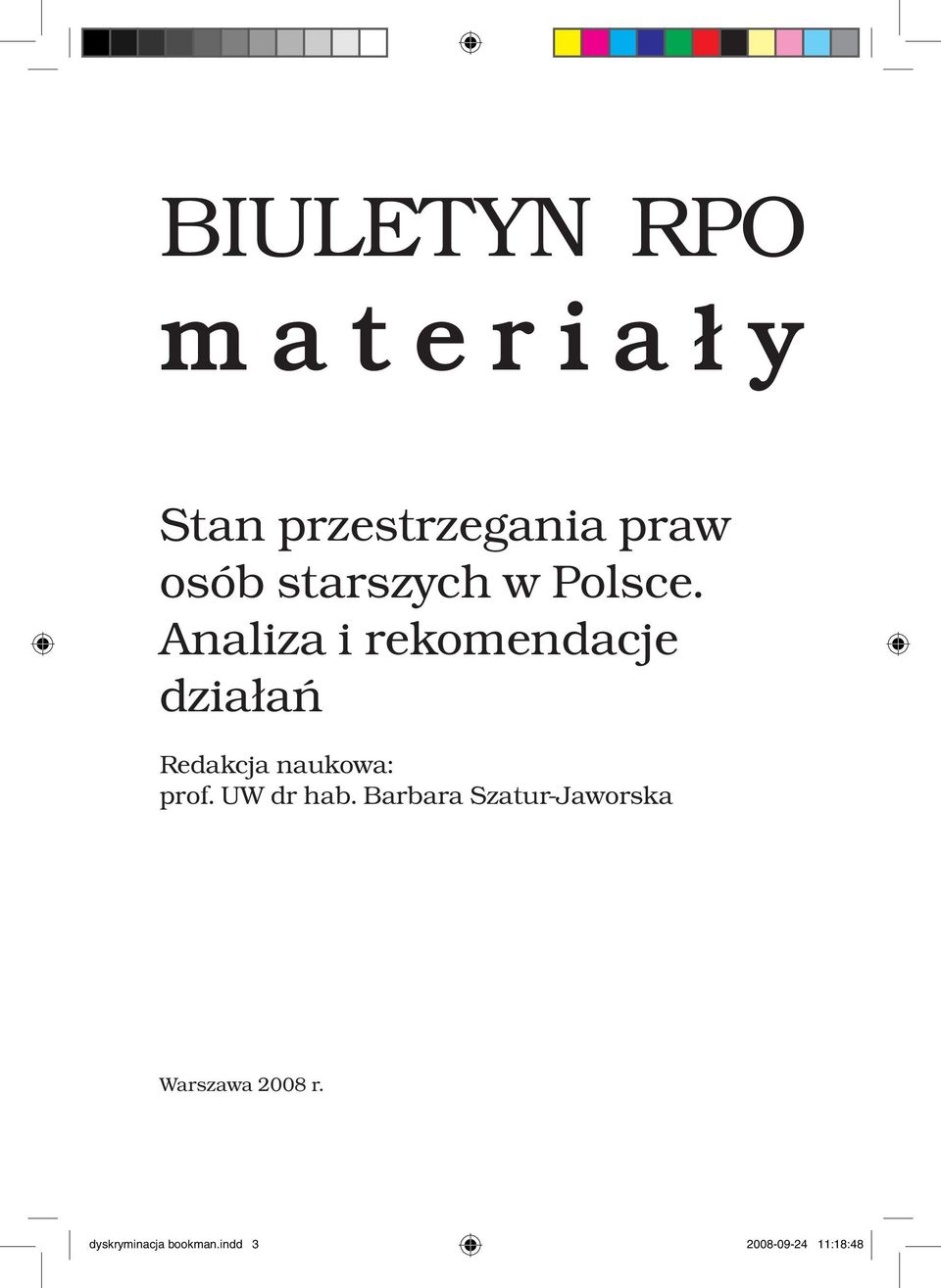 Analiza i rekomendacje działań Redakcja naukowa: prof.