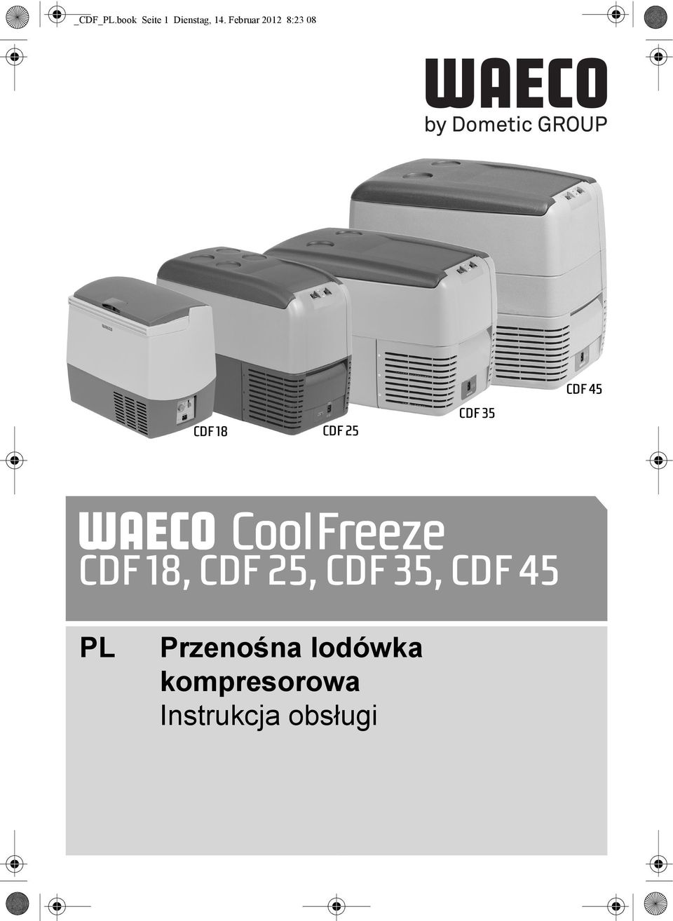 CDF 45 CDF 18, CDF 25, CDF 35, CDF 45 PL