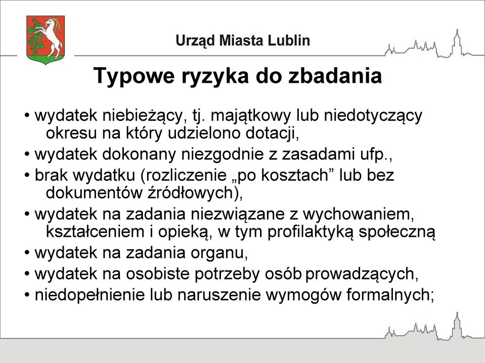 , brak wydatku (rozliczenie po kosztach lub bez dokumentów źródłowych), wydatek na zadania niezwiązane z