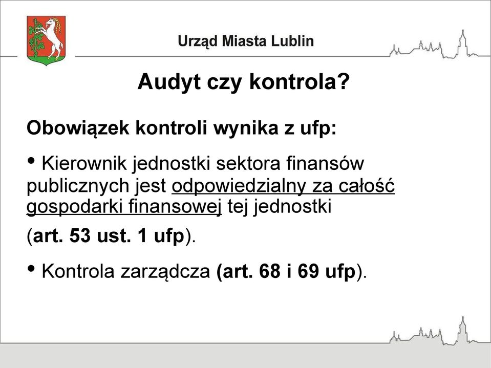 całość gospodarki finansowej tej jednostki (art. 53 ust.