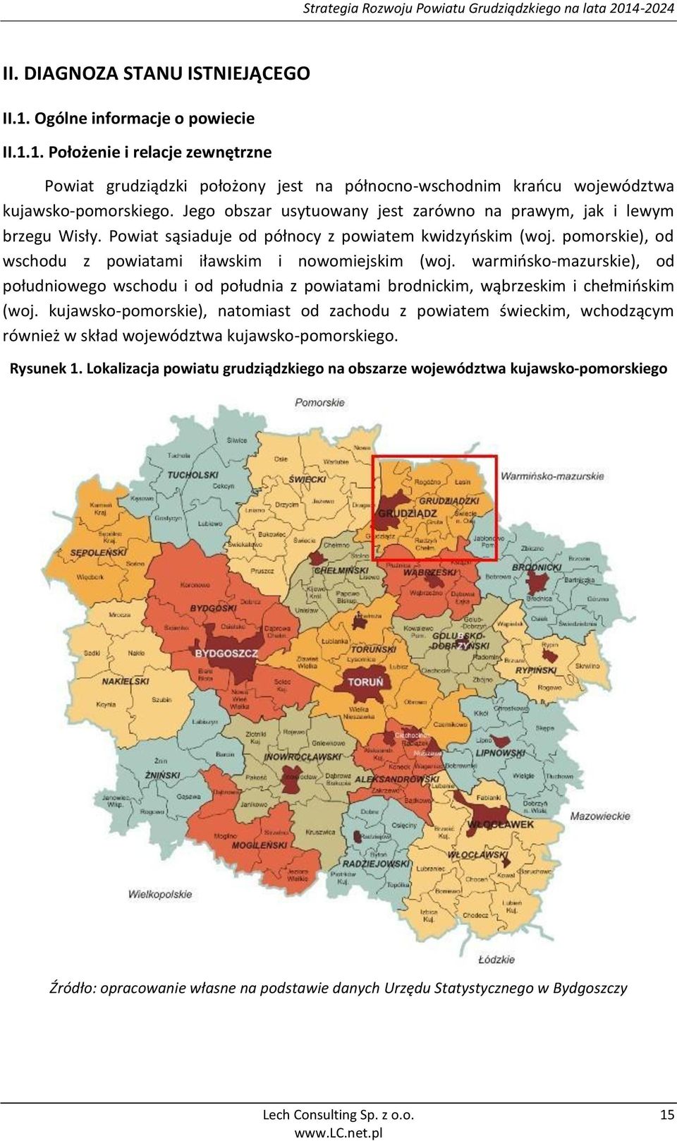 warmińsko-mazurskie), od południowego wschodu i od południa z powiatami brodnickim, wąbrzeskim i chełmińskim (woj.