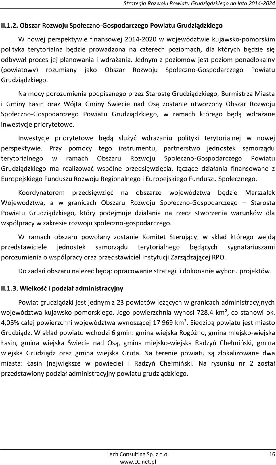 poziomach, dla których będzie się odbywał proces jej planowania i wdrażania.