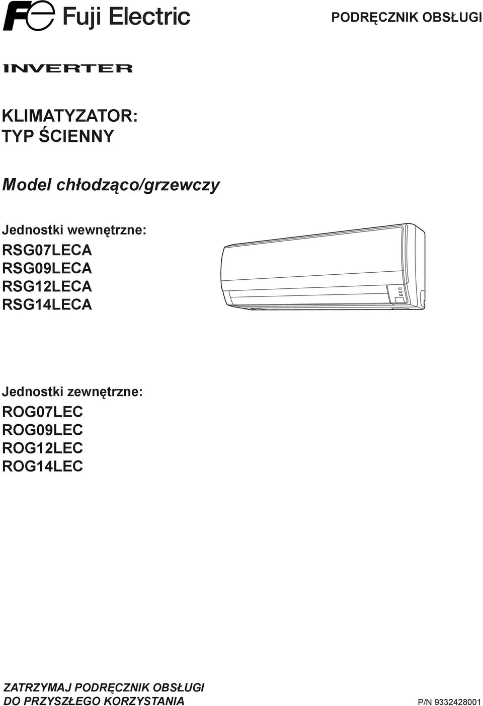 RSG12LECA RSG14LECA Jednostki zewnętrzne: ROG07LEC ROG09LEC