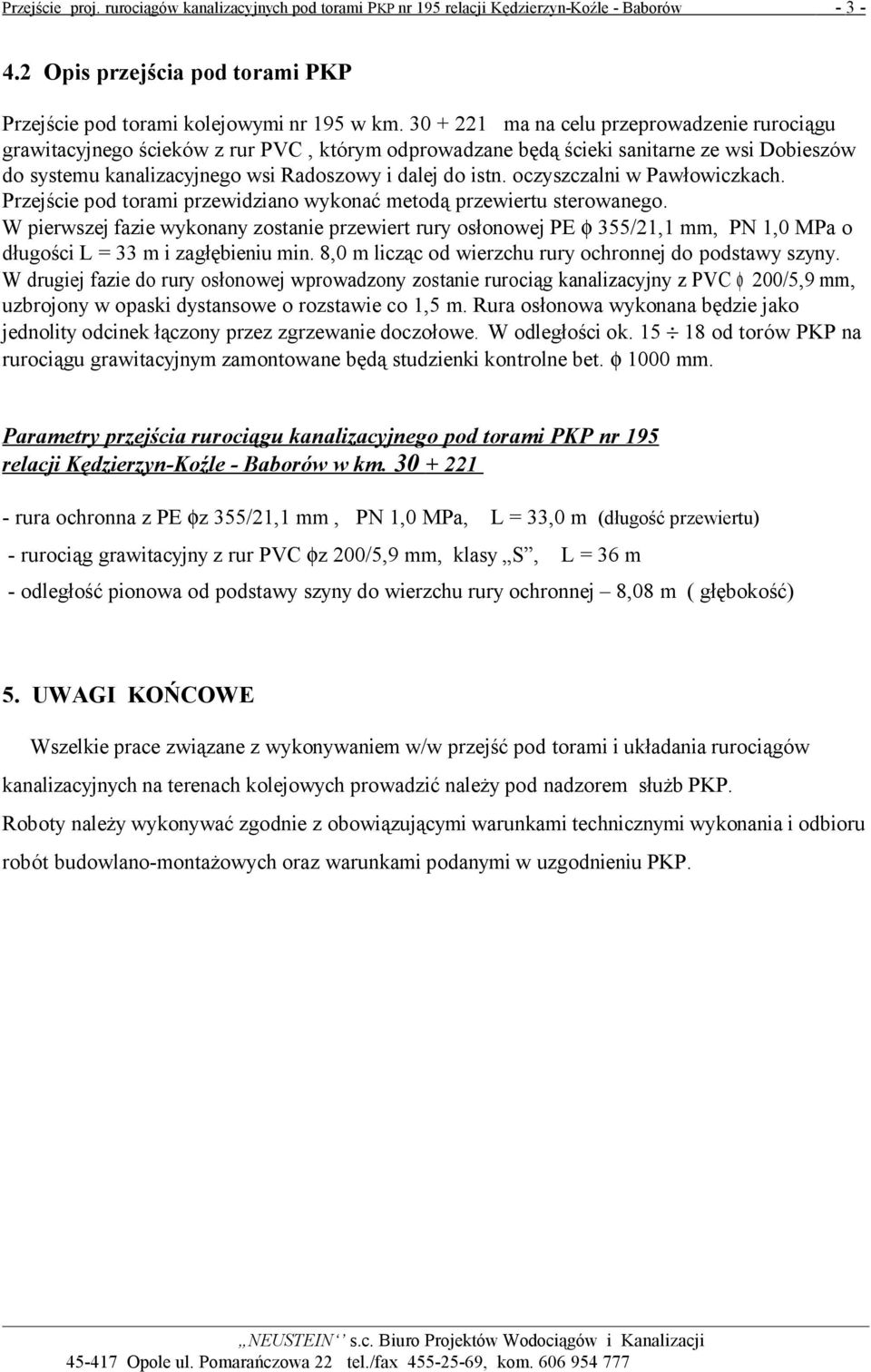 oczyszczalni w Pawłowiczkach. Przejście pod torami przewidziano wykonać metodą przewiertu sterowanego.