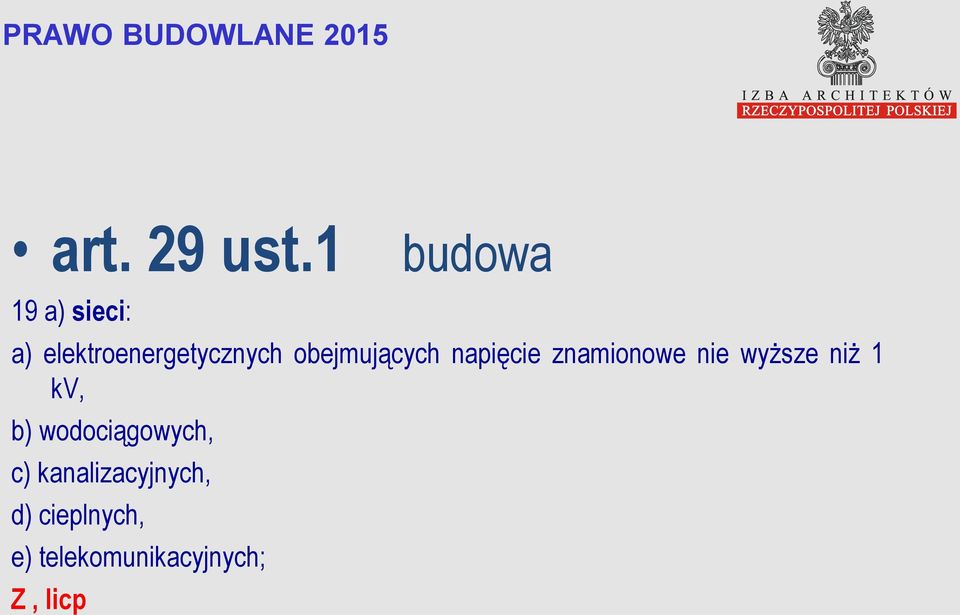 obejmujących napięcie znamionowe nie wyższe niż