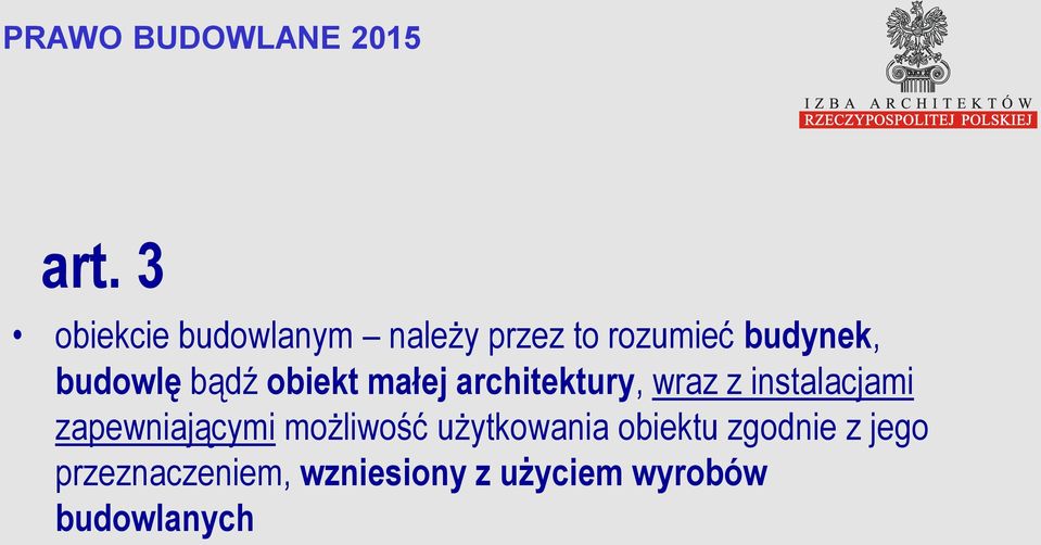 instalacjami zapewniającymi możliwość użytkowania obiektu