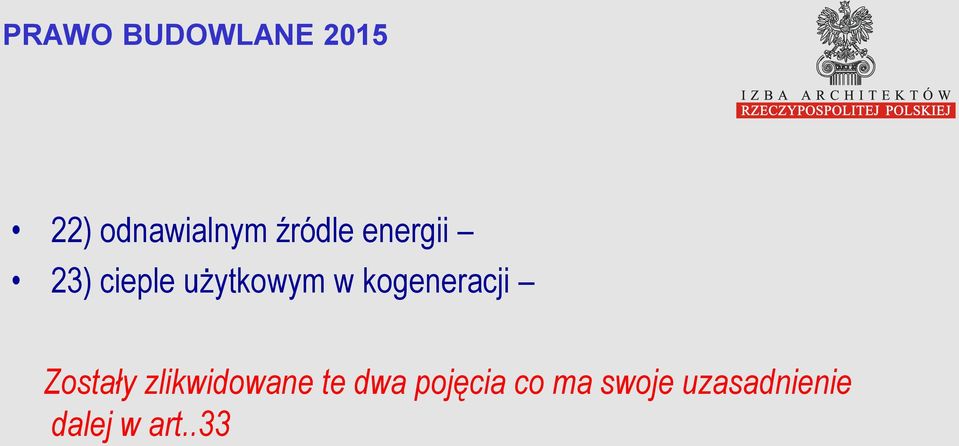 Zostały zlikwidowane te dwa pojęcia