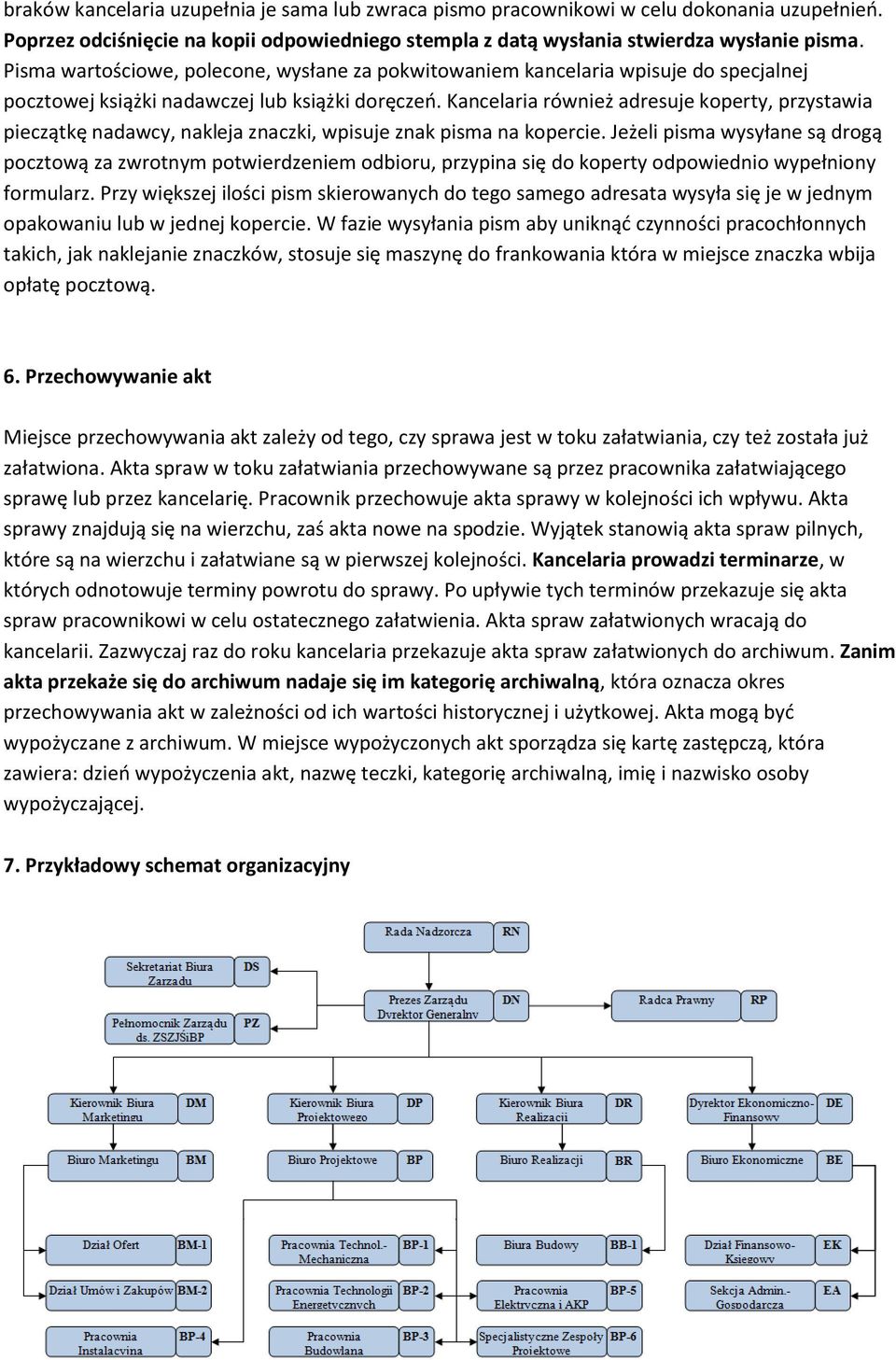 Kancelaria również adresuje koperty, przystawia pieczątkę nadawcy, nakleja znaczki, wpisuje znak pisma na kopercie.