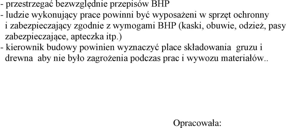 odzież, pasy zabezpieczające, apteczka itp.