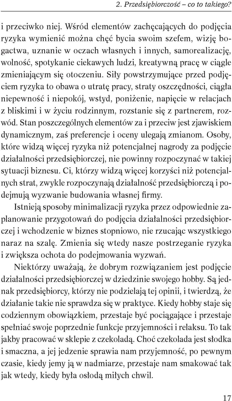 kreatywną pracę w ciągle zmieniającym się otoczeniu.