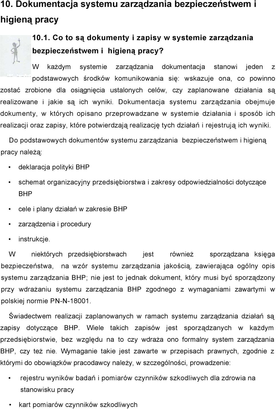 są realizowane i jakie są ich wyniki.