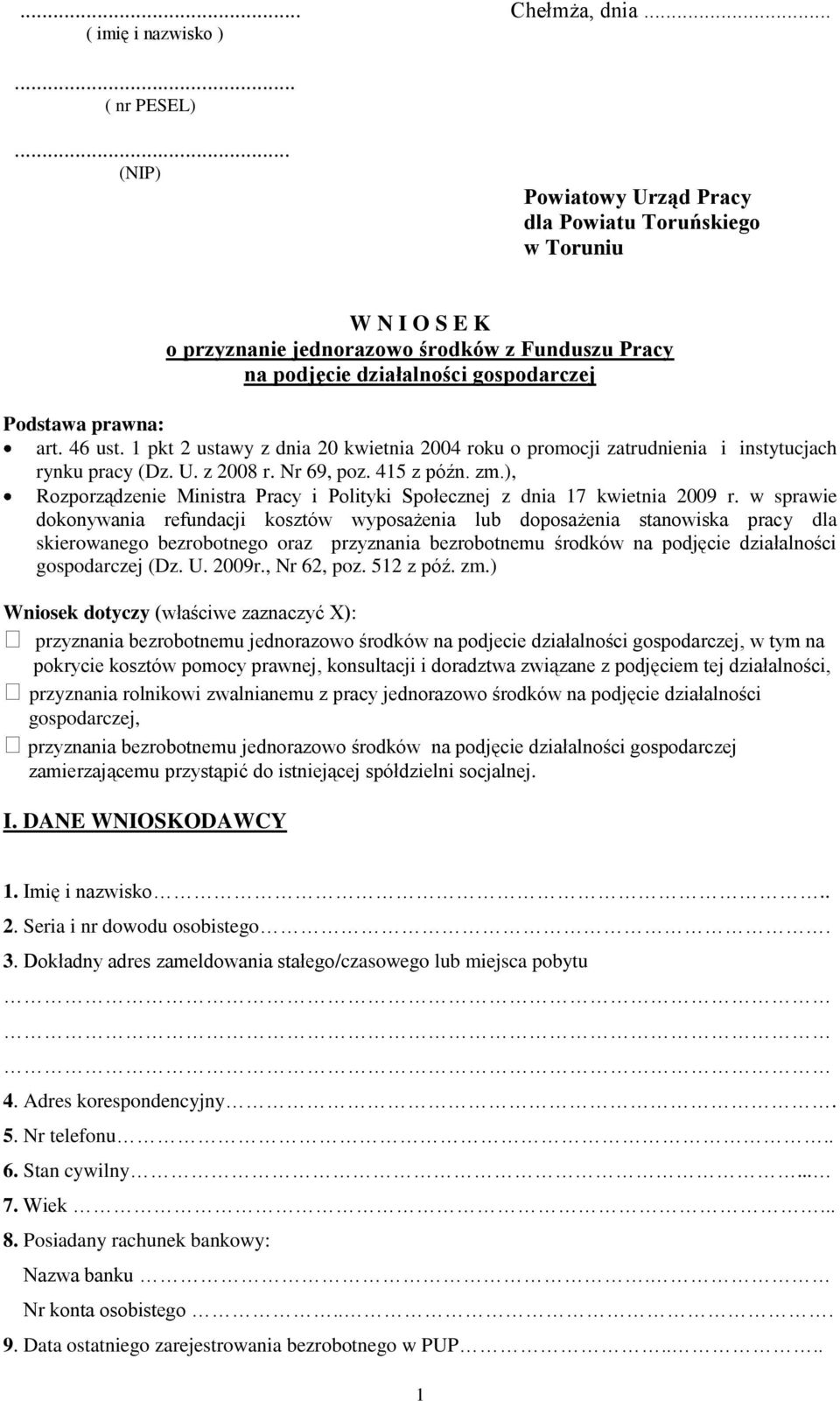 1 pkt 2 ustawy z dnia 20 kwietnia 2004 roku o promocji zatrudnienia i instytucjach rynku pracy (Dz. U. z 2008 r. Nr 69, poz. 415 z późn. zm.