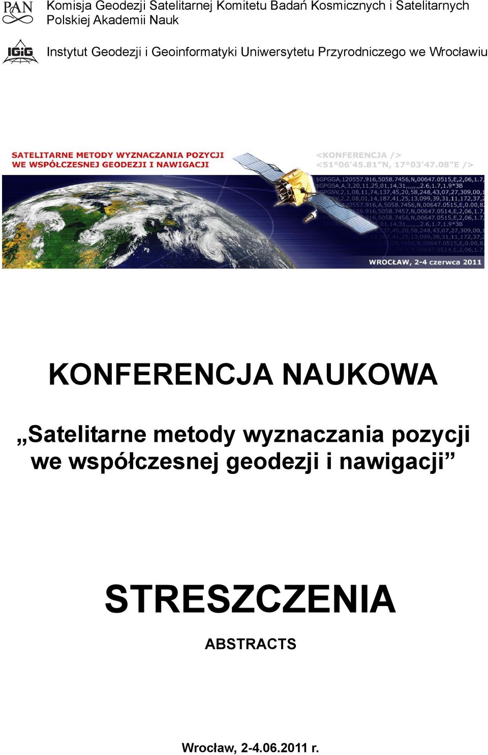 Przyrodniczego we Wrocławiu KONFERENCJA NAUKOWA Satelitarne metody wyznaczania