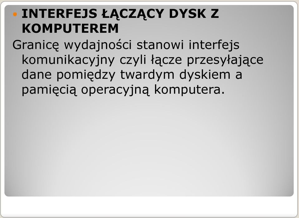 czyli łącze przesyłające dane pomiędzy