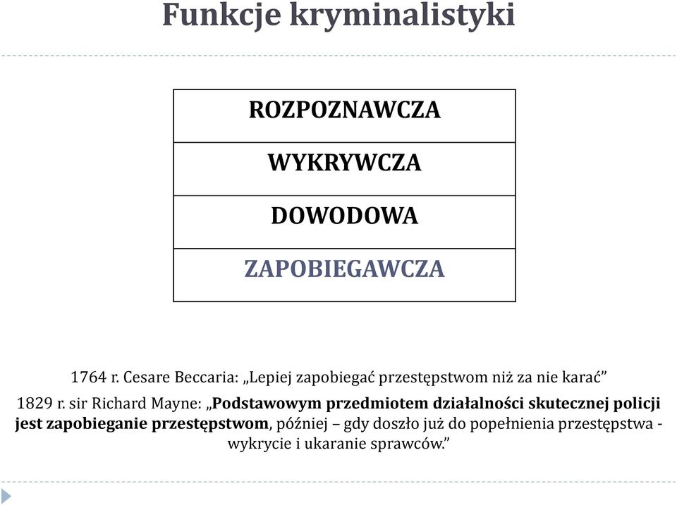 sir Richard Mayne: Podstawowym przedmiotem działalności skutecznej policji jest