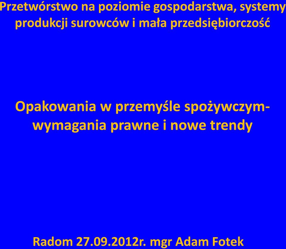 Opakowania w przemyśle spożywczymwymagania