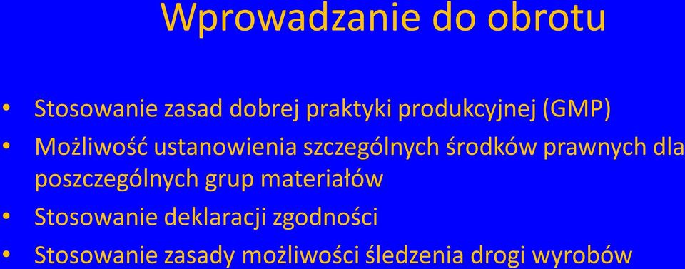 środków prawnych dla poszczególnych grup materiałów