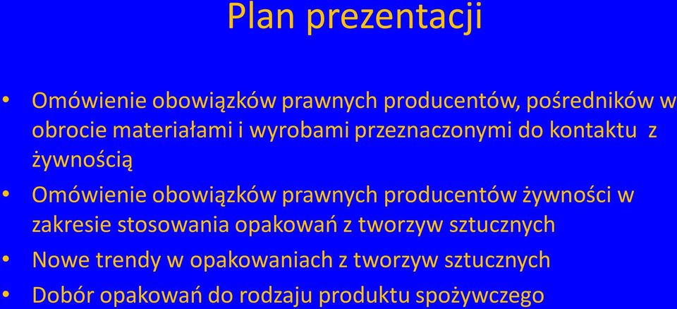 prawnych producentów żywności w zakresie stosowania opakowań z tworzyw sztucznych