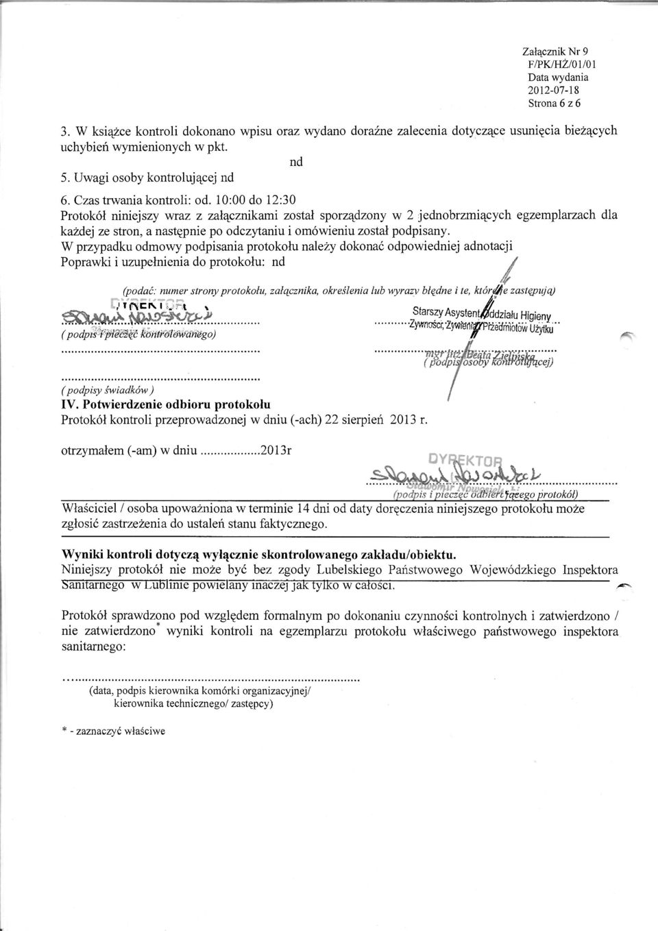 10:00 do 12:30 Protokół niniejszy wraz z załącznikami został sporządzony w 2 jednobrzmiących egzemplarzach dla każdej ze stron, a następnie po odczytaniu i omówieniu został podpisany.