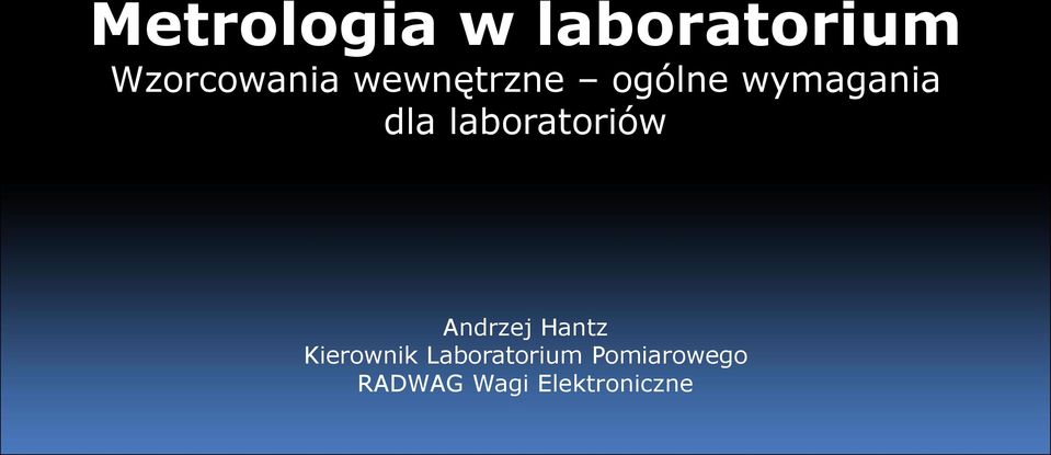 laboratoriów Andrzej Hantz Kierownik