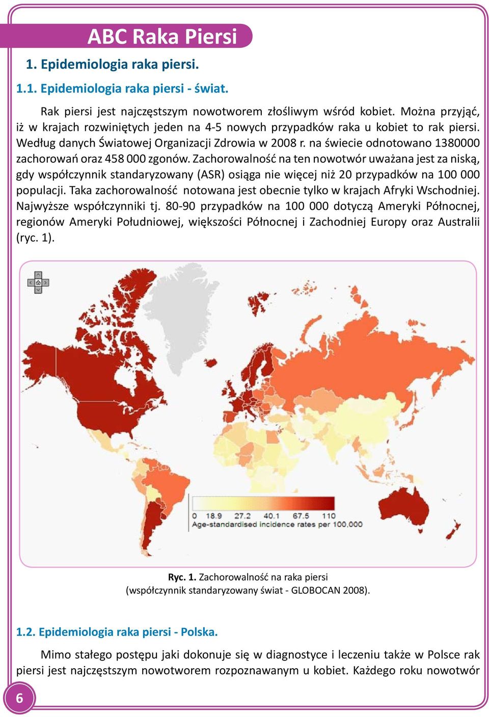 na świecie odnotowano 1380000 zachorowań oraz 458 000 zgonów.