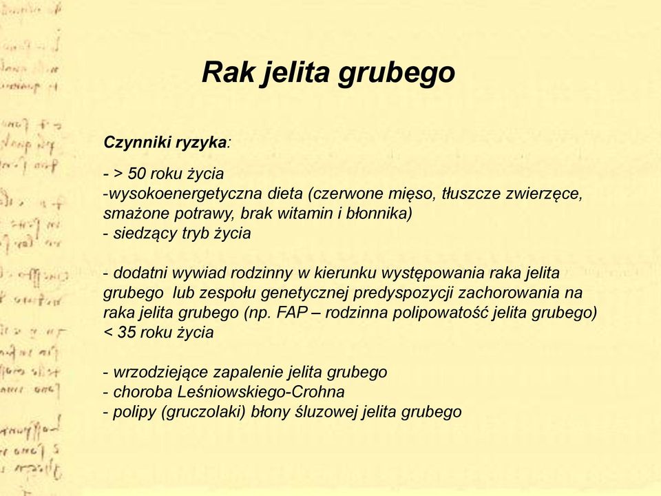 lub zespołu genetycznej predyspozycji zachorowania na raka jelita grubego (np.