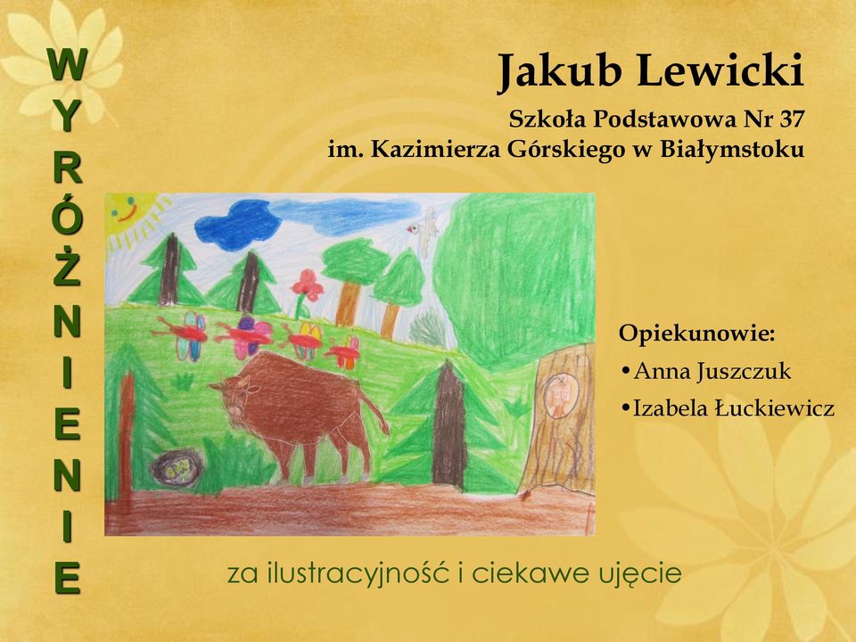 za ilustracyjność i ciekawe ujęcie