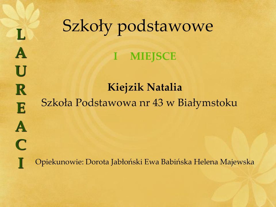 43 w Białymstoku Opiekunowie: