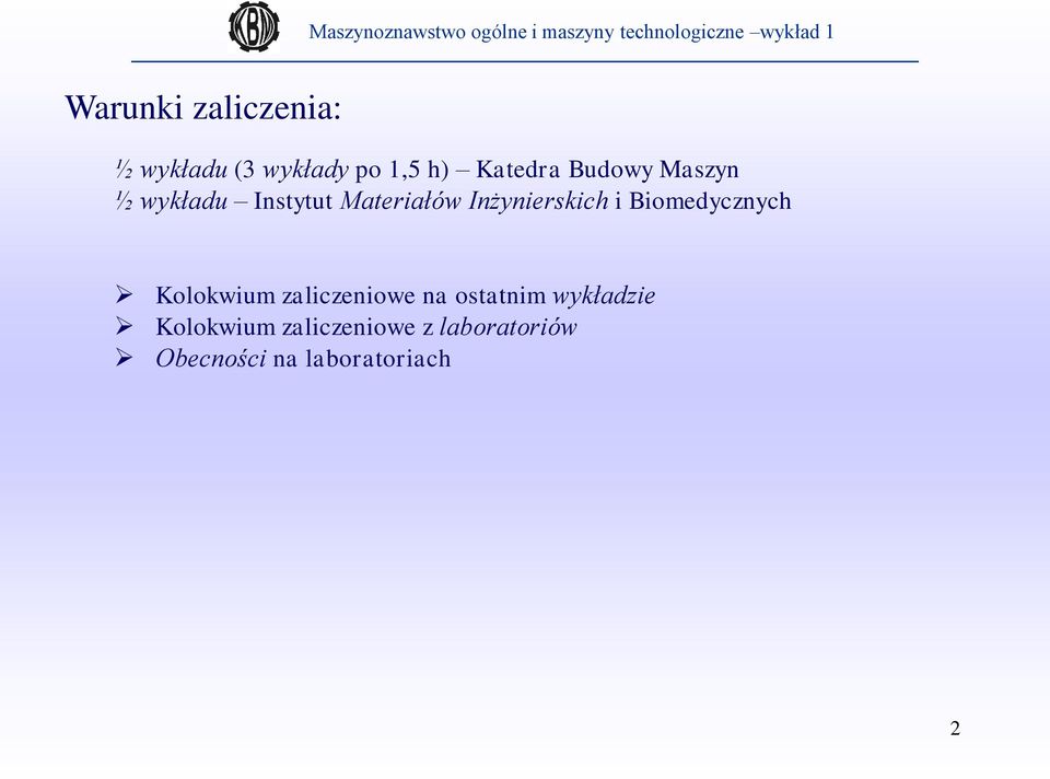 Instytut Materiałów Inżynierskich i Biomedycznych Kolokwium zaliczeniowe na