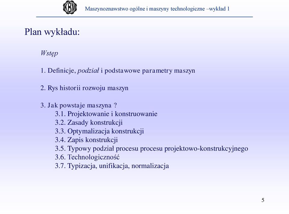 Projektowanie i konstruowanie 3.2. Zasady konstrukcji 3.3. Optymalizacja konstrukcji 3.4.