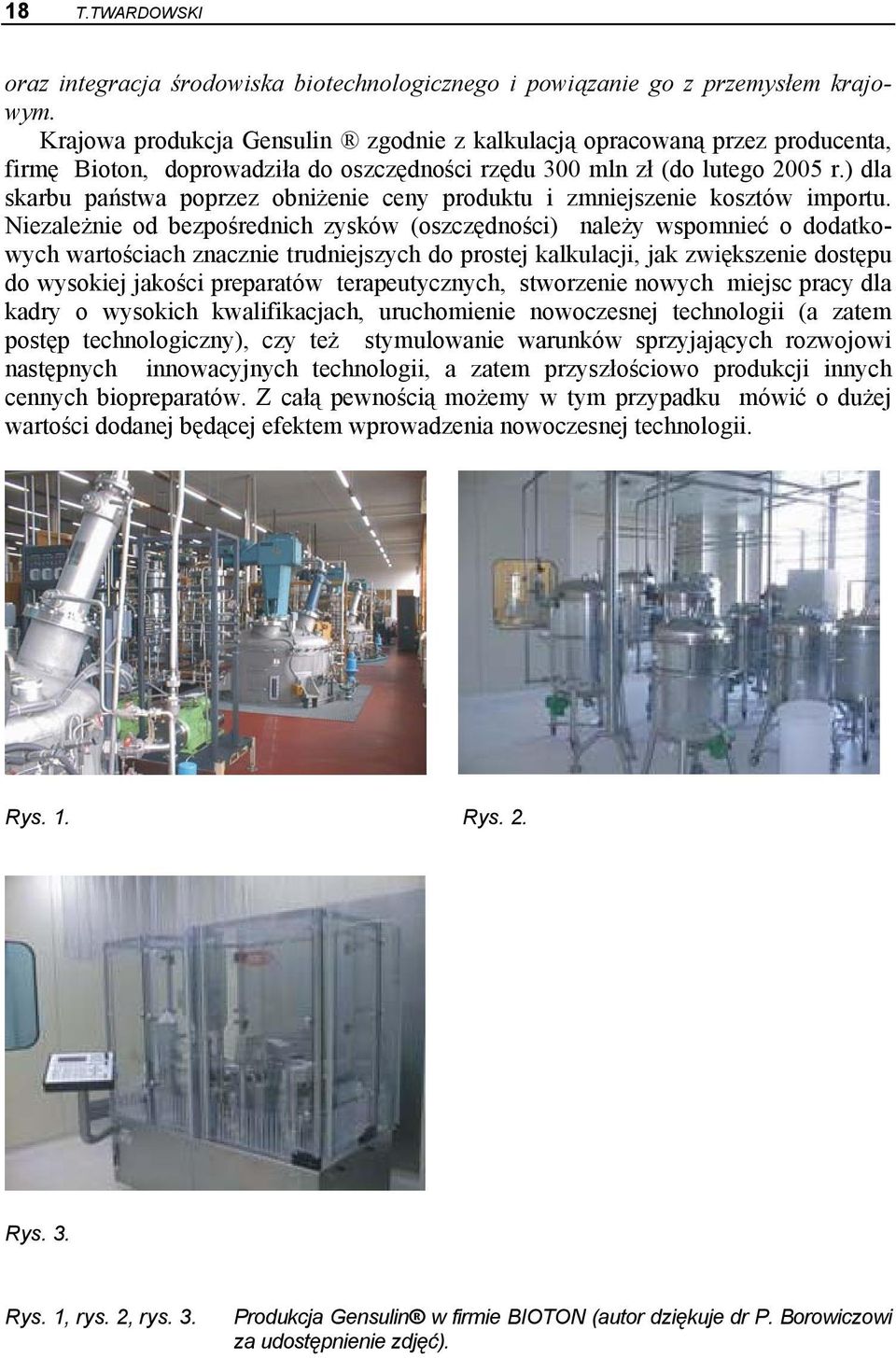 ) dla skarbu państwa poprzez obniżenie ceny produktu i zmniejszenie kosztów importu.