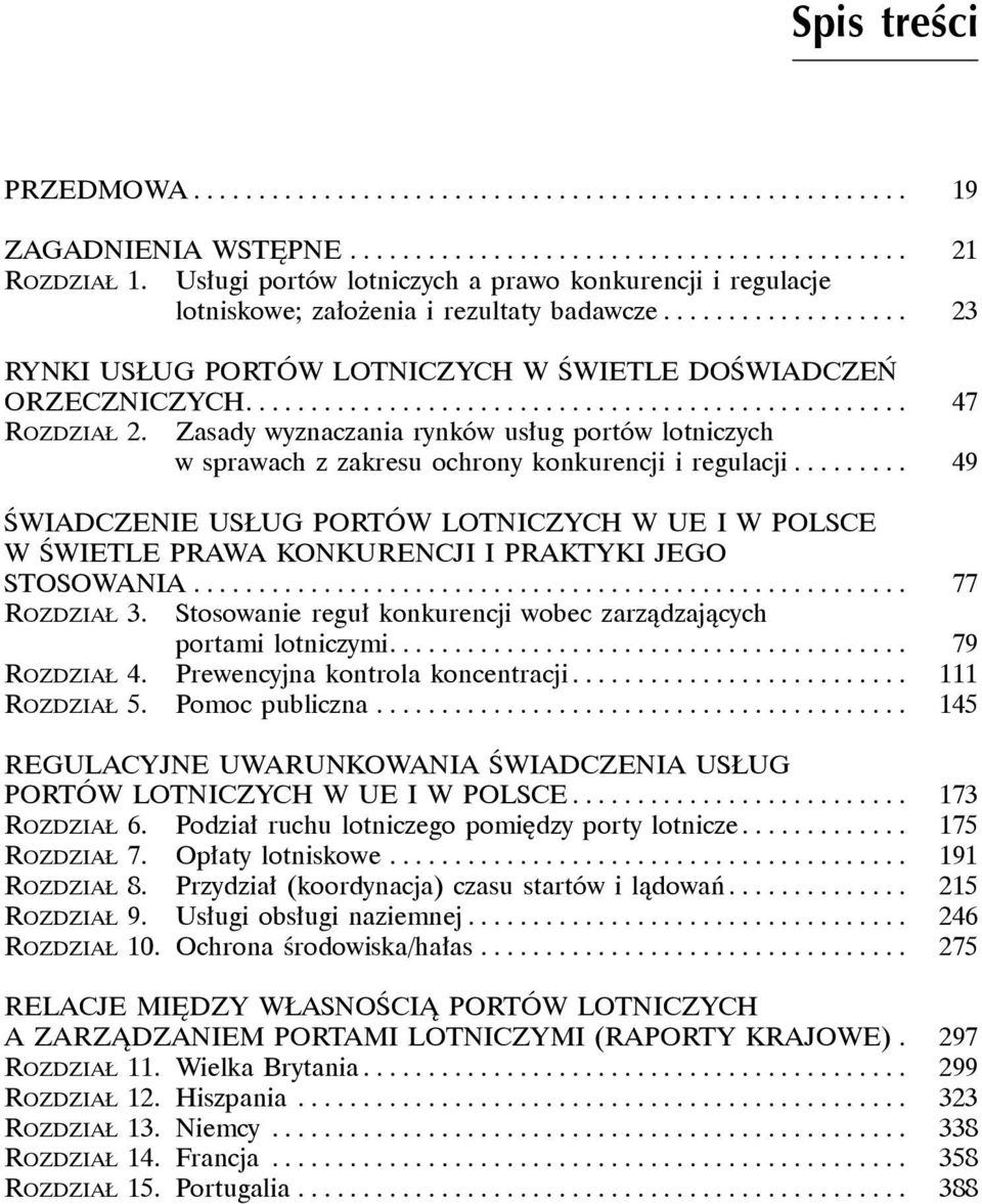 .................................................. 47 ROZDZIAŁ 2. Zasady wyznaczania rynków usług portów lotniczych w sprawach z zakresu ochrony konkurencji i regulacji.